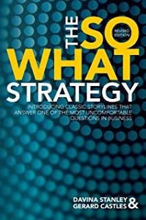The So What Strategy Revised Edition