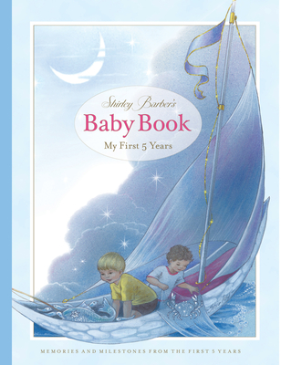 Shirley Barber's Baby Book: My First Five Years: Blue Cover Edition