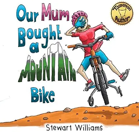 Our Mum Bought a Mountain Bike