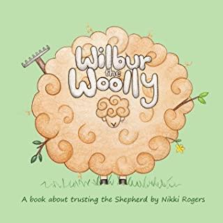 Wilbur the Woolly: About about trusting the Shepherd