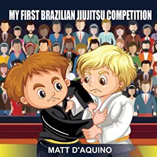 My First Brazilian Jiujitsu Competition