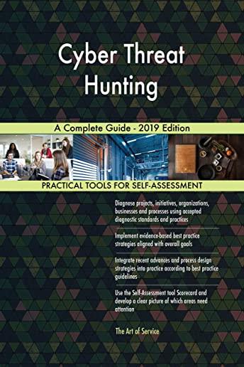 Cyber Threat Hunting A Complete Guide - 2019 Edition