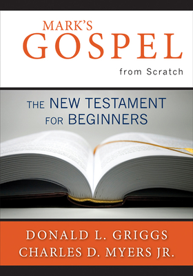 Mark's Gospel from Scratch: The New Testament for Beginners