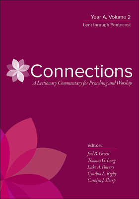 Connections: Year A, Volume 2: Lent Through Pentecost