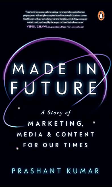 Made in Future: A Story of Marketing, Media, and Content for Our Times