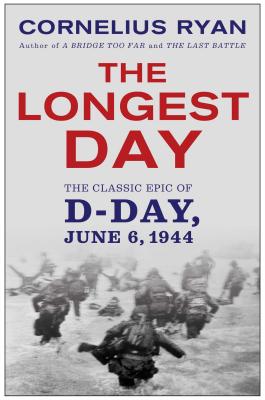 Longest Day: The Classic Epic of D Day
