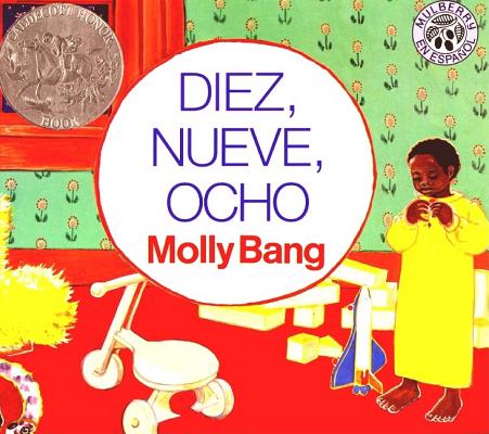 Diez, Nueve, Ocho: Ten, Nine, Eight (Spanish Edition)