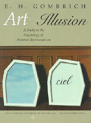 Art and Illusion: A Study in the Psychology of Pictorial Representation - Millennium Edition