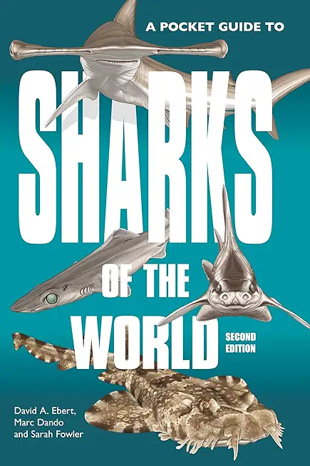 A Pocket Guide to Sharks of the World: Second Edition