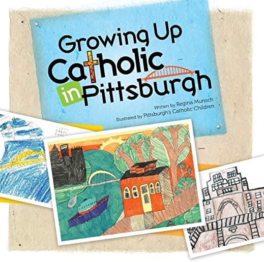 Growing Up Catholic in Pittsburgh