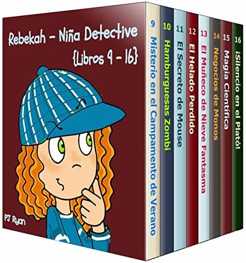 Rebekah - NiÃ±a Detective Libros 9-16: Divertida Historias de Misterio para NiÃ±a Entre 9-12 AÃ±os