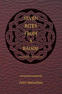 Seven Bites From a Raisin: Proverbs from the Armenian