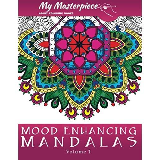 My Masterpiece Adult Coloring Books: Mood Enhancing Mandalas