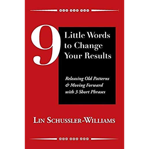 9 Little Words to Change Your Results