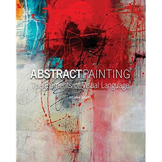 Abstract Painting: The Elements of Visual Language