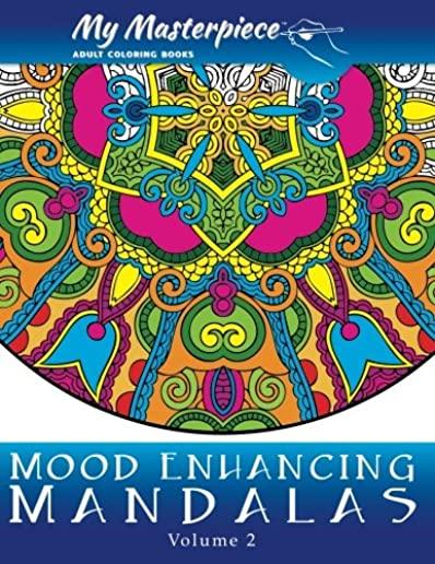 My Masterpiece Adult Coloring Books - Mood Enhancing Mandalas Volume 2