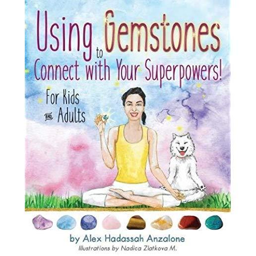 Using Gemstones to Connect with Your Superpowers: For Kids + Adults