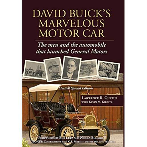 David Buick's Marvelous Motor Car: The Men and the Automobile That Launched General Motors