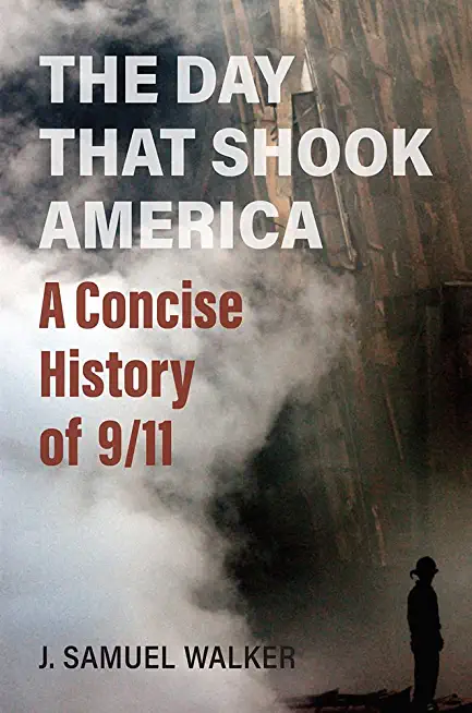 The Day That Shook America: A Concise History of 9/11