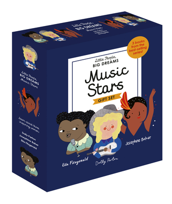 Little People, Big Dreams: Music Stars: 3 Books from the Best-Selling Series! Ella Fitzgerald - Dolly Parton - Josephine Baker