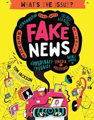 Fake News: Censorship - Hows - Whys - Secret Agendas - Wrongs - Rights - Conspiracy Theories - The Media Vs Politicians - Wiki Le