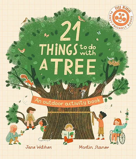 21 Things to Do with a Tree: An Outdoor Activity Book