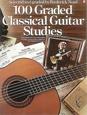 100 Graded Classical Guitar Studies: Selected and Graded by Frederick Noad
