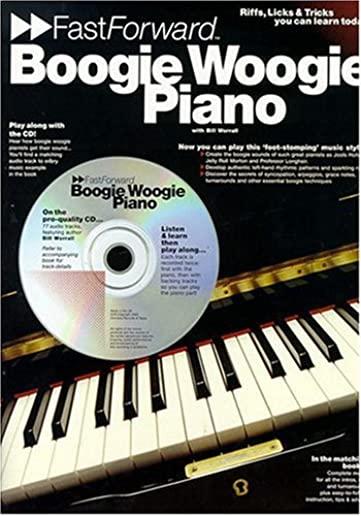Boogie Woogie Piano - Fast Forward Series: Riffs, Licks & Tricks You Can Learn Today!