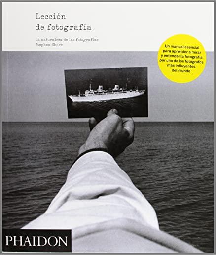 Stephen Shore: Leccion de Fotografia (the Nature of Photographs) (Spanish Edition)