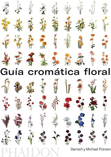 GuÃ­a de Flores Por Colores (Flower Colour Guide) (Spanish Edition)