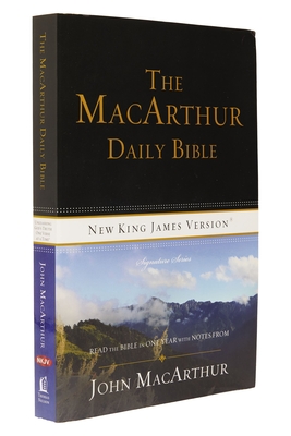 MacArthur Daily Bible-NKJV: Read Through the Bible in One Year, with Notes from John MacArthur