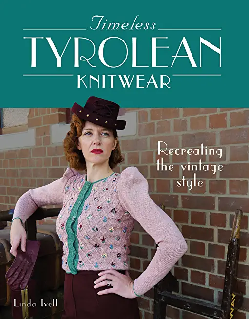 Timeless Tyrolean Knitwear: Recreating the Vintage Style