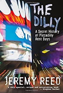 The Dilly: A History of Piccadilly Rent Boys