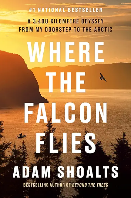 Where the Falcon Flies: A 3,400 Kilometre Odyssey from My Doorstep to the Arctic