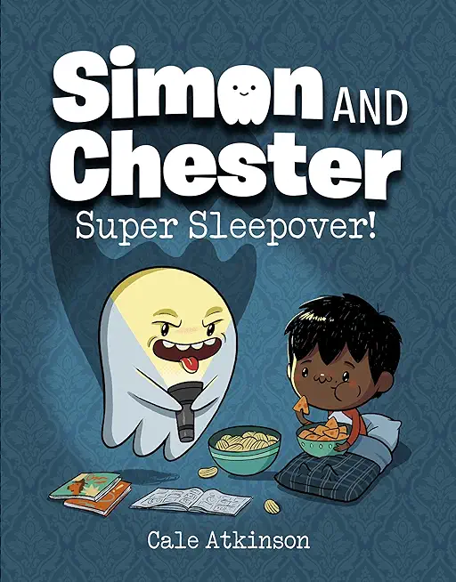 Super Sleepover (Simon and Chester Book #2)