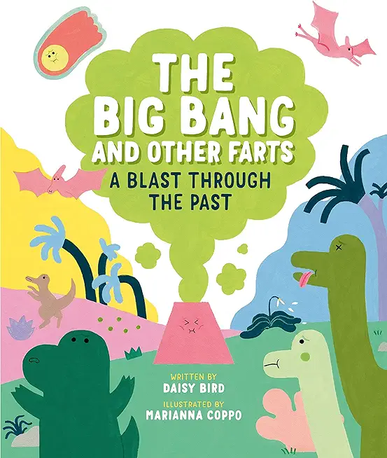 The Big Bang and Other Farts: A Blast Through the Past