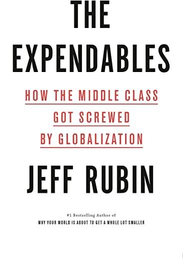 The Expendables: How the Middle Class Got Screwed by Globalization