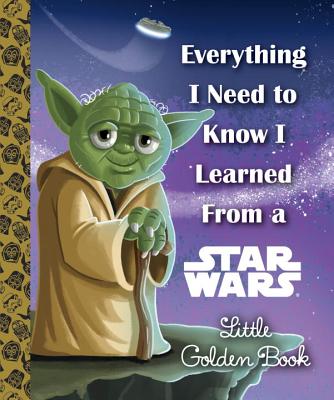 Everything I Need to Know I Learned from a Star Wars
