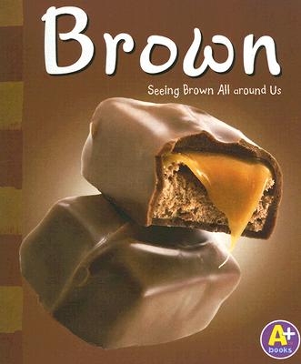 Brown: Seeing Brown All Around Us
