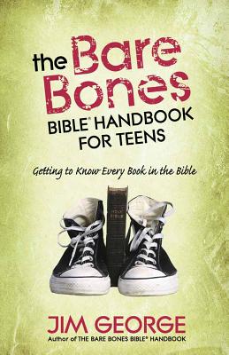 The Bare Bones Bible(r) Handbook for Teens: Getting to Know Every Book in the Bible