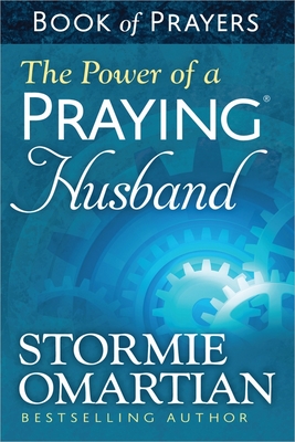 The Power of a Praying(r) Husband Book of Prayers