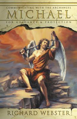 Communicating with Archangel Michael: For Guidance & Protection