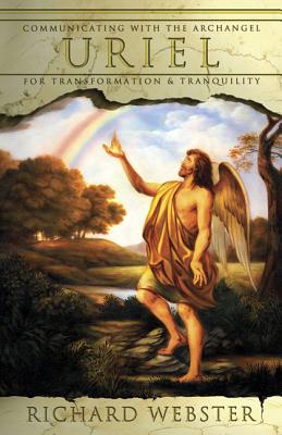 Uriel: Communicating with the Archangel for Transformation & Tranquility