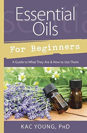 Essential Oils for Beginners: A Guide to What They Are & How to Use Them
