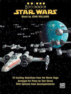 Star Wars: 10 Exciting Selections from the Movie Saga Arranged for Piano with Optional Duet Accompaniments