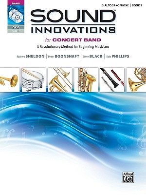 Sound Innovations for Concert Band, Bk 1: A Revolutionary Method for Beginning Musicians (E-Flat Alto Saxophone), Book & Online Media [With CD (Audio)