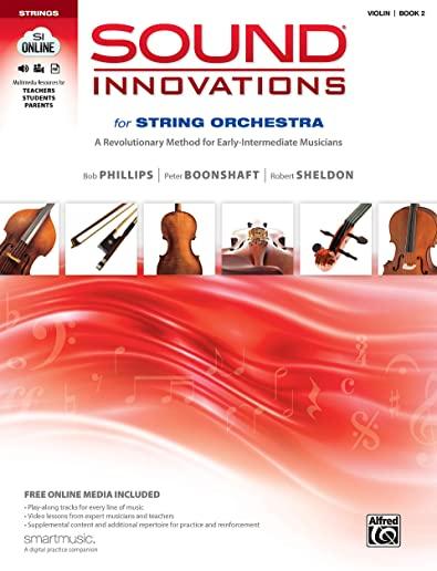 Sound Innovations for String Orchestra, Bk 2: A Revolutionary Method for Early-Intermediate Musicians (Violin), Book & Online Media