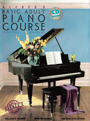 Alfred's Basic Adult Piano Course Lesson Book, Bk 3: Book & Online Audio [With CD (Audio)]