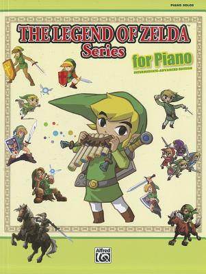 The Legend of Zelda Series for Piano: Intermediate-Advanced Edition