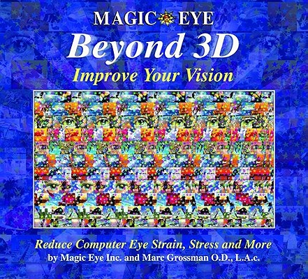 Magic Eye Beyond 3d: Improve Your Vision, Volume 6